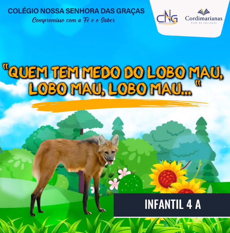 “QUEM TEM MEDO DO LOBO MAU, LOBO MAU, LOBO MAU... “ - INFANTIL 4