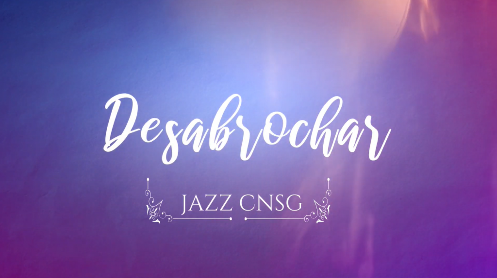 Desabrochar - Jazz CNSG